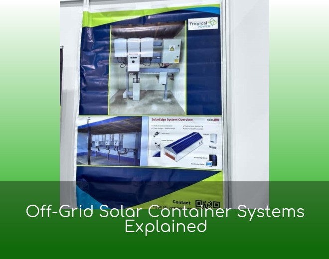 Off-Grid Solar Container Systems Explained